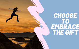 a woman in athletics gear jumping across a gorge labeled choose to embrace the gift