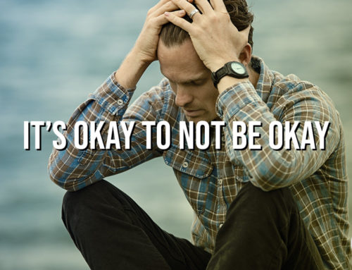 It’s Okay To Not Be Okay