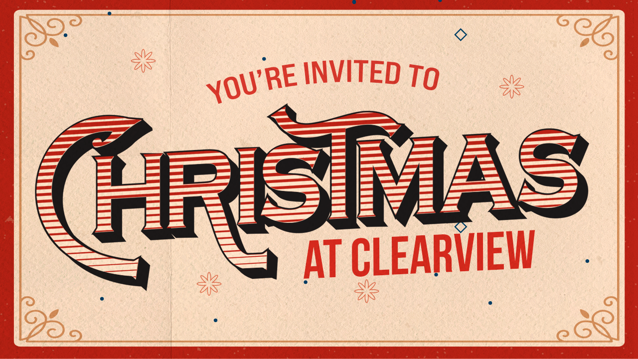 You're invited to Christmas at ClearView
